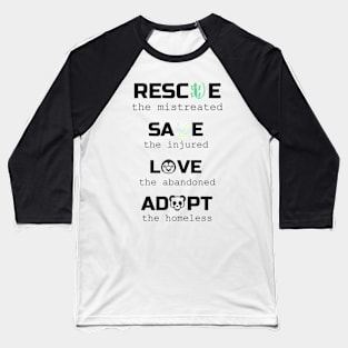 Rescue Save Love and Adopt Environment Protection Baseball T-Shirt